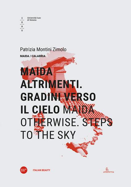 Maida altrimenti. Gradini verso il cielo-Maida otherwise. Steps to the sky. Ediz. bilingue - Patrizia Montini Zimolo - copertina