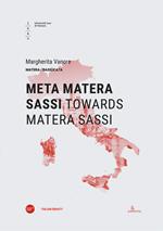 Meta Matera Sassi-Towards Matera Sassi. Ediz. bilingue