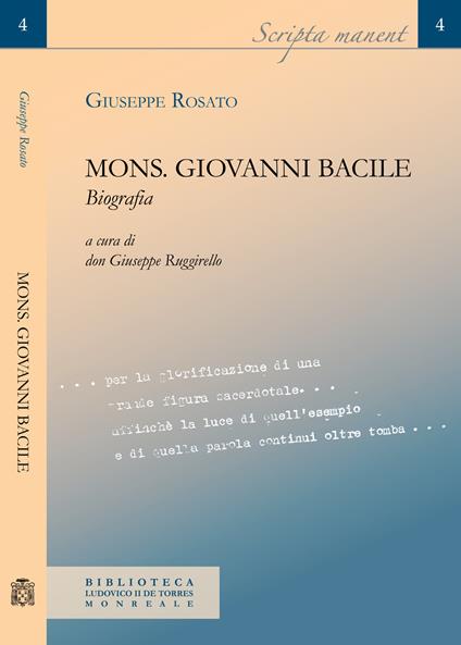 Mons. Giovanni Bacile. Biografia - Giuseppe Rosato - copertina