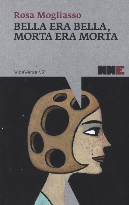 Bella era bella, morta era morta - Rosa Mogliasso - copertina