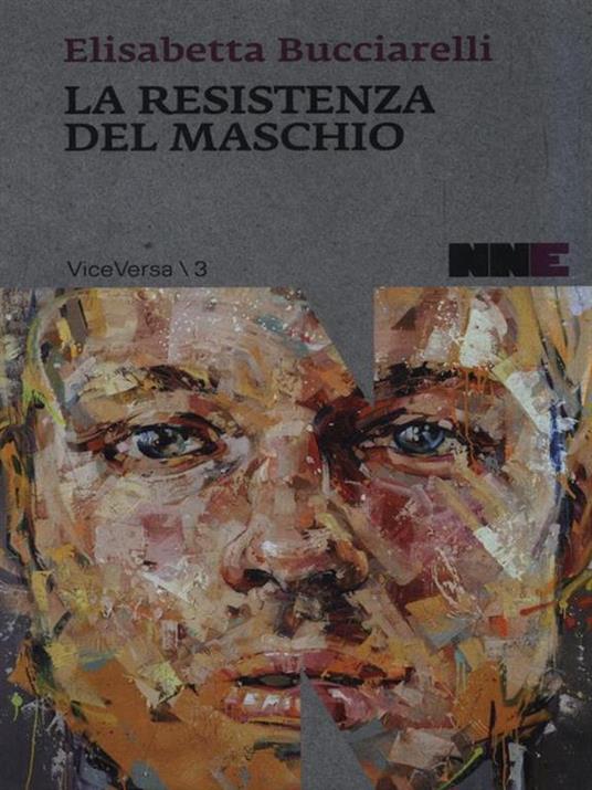 La resistenza del maschio - Elisabetta Bucciarelli - 3