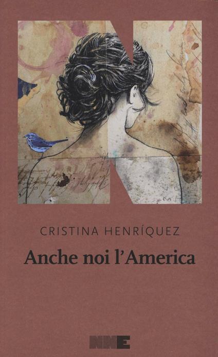 Anche noi l'America - Cristina Henríquez - copertina