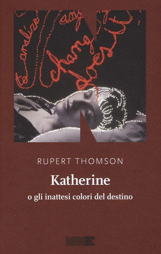 Katherine o gli inattesi colori del destino - Rupert Thomson - copertina