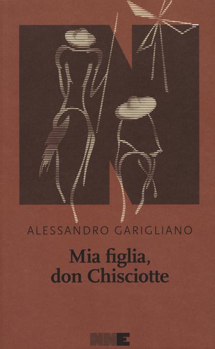 Mia figlia, Don Chisciotte - Alessandro Garigliano - copertina