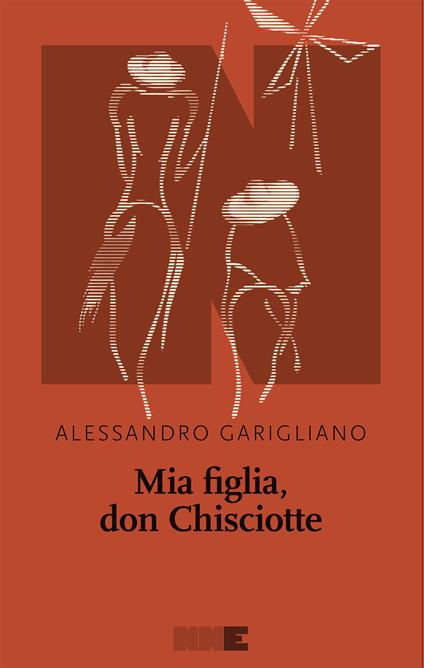 Mia figlia, Don Chisciotte - Alessandro Garigliano - ebook