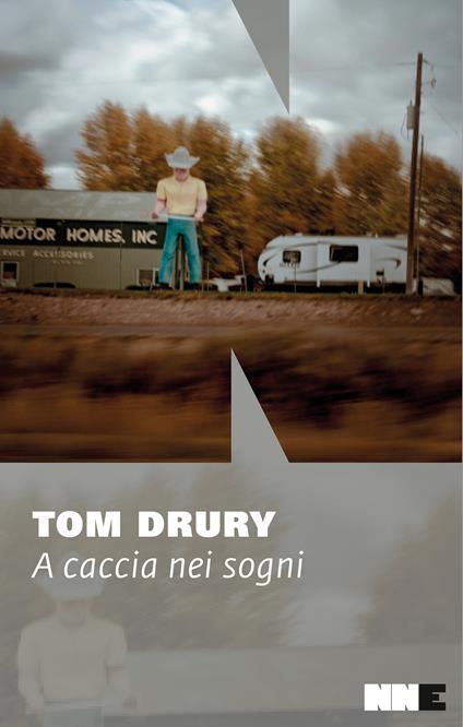 A caccia nei sogni. Trilogia di Grouse County. Vol. 2 - Tom Drury,Gianni Pannofino - ebook