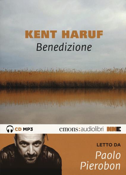 Benedizione. Trilogia della pianura letto da Paolo Pierobon. Audiolibro. CD Audio formato MP3. Con mappa. Audiolibro. CD Audio formato MP3. Ediz. integrale - Kent Haruf - copertina