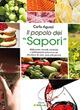 Il popolo dei «sapori». Riflessioni, ricordi, curiosità e abbinamenti attraverso un bicchiere di vino... non solo pavese