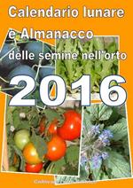 Calendario lunare delle semine nell'orto 2016