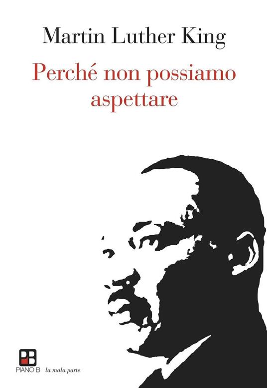 Perché non possiamo aspettare - Martin Luther King - copertina