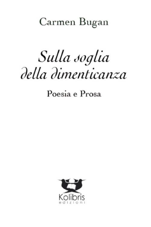 Sulla soglia della dimenticanza. Poesia e prosa - Carmen Bugan - copertina