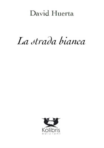 La strada bianca - David Huerta - copertina