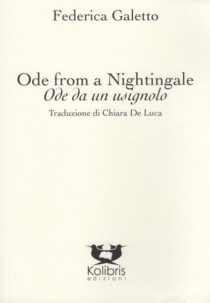 Ode from a nightingale-Ode da un usignolo. Ediz. bilingue - Federica Galetto - copertina