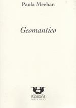 Geomantico. Ediz. inglese e italiana