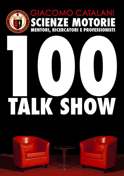 Scienze motorie. Mentori, ricercatori e professionisti. 100 talk show - Giacomo Catalani - copertina