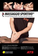 Massaggio sportivo®. Principi fondamentali e tecniche fasciali avanzate
