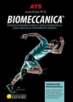 Biomeccanica. Principi di biomeccanica e applicazioni di video analisi al movimento umano