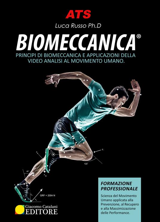 Biomeccanica. Principi di biomeccanica e applicazioni di video analisi al movimento umano - Luca Russo - copertina