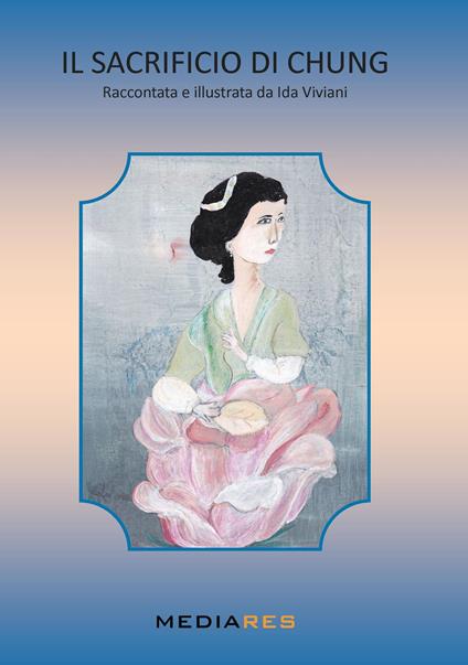 Il sacrificio di Chung - Ida Viviani - copertina