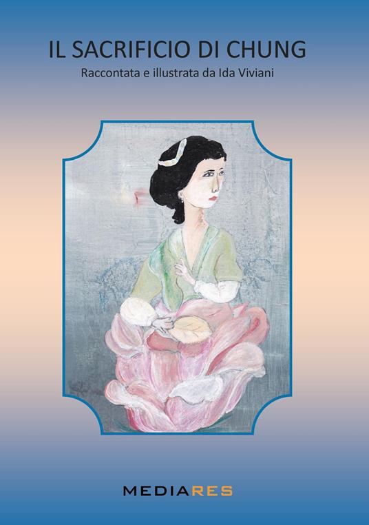 Il sacrificio di Chung - Ida Viviani - copertina