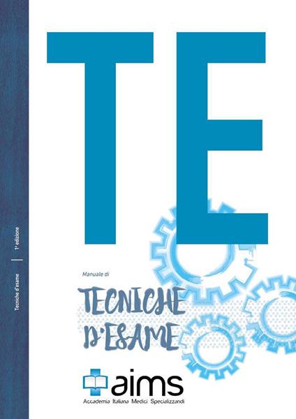 Manuale di tecniche d'esame. Ediz. per la scuola - Emanuele Ferrante,Annagrazia Cecere,Diego De Angelis - copertina