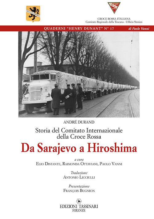 Storia del comitato internazionale della Croce Rossa. Da Sarajevo a hiroshima - copertina