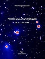 Piccolo viaggio universale. Al di là del fiume
