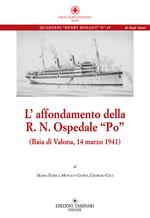 L' affondamento della R. N. Ospedale «Po» (Baia di Valona, 14 marzo 1941)