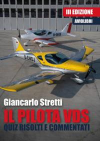 Il pilota VDS. Quiz risolti e commentati - Giancarlo Stretti - copertina