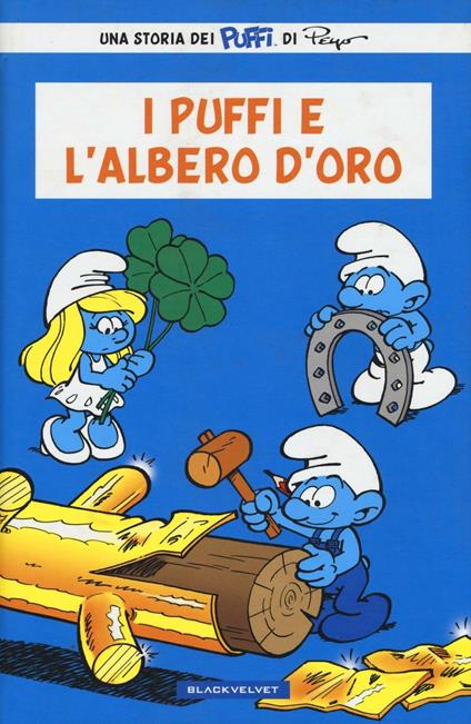 I puffi e l'albero d'oro. I puffi - Alain Jost,Thierry Culliford,Pascal Garray - copertina