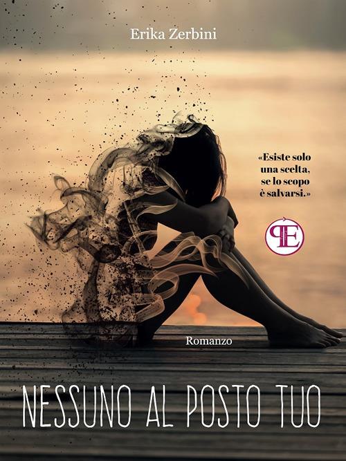 Nessuno al posto tuo - Erika Zerbini - ebook