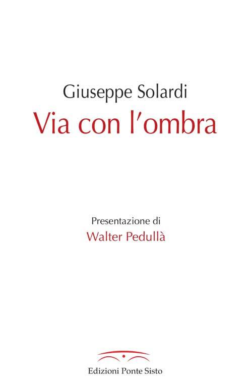 Via con l'ombra - Giuseppe Solardi - copertina