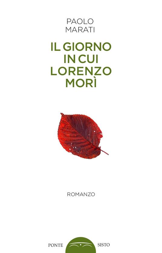 Il giorno in cui Lorenzo morì - Paolo Marati - copertina