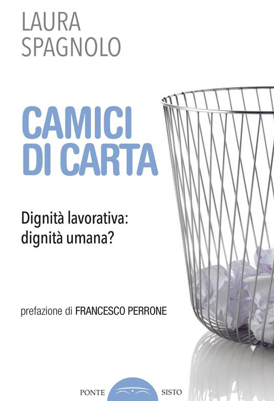 Camici di carta. Dignità lavorativa: dignità umana? - Laura Spagnolo - copertina