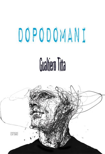 Dopodomani - Gualtiero Titta - copertina