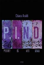 P.I.N.D. Poetry is not dead. Nuova ediz.