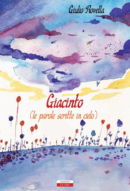 Giacinto (le parole scritte in cielo) - Giulio Rovella - copertina