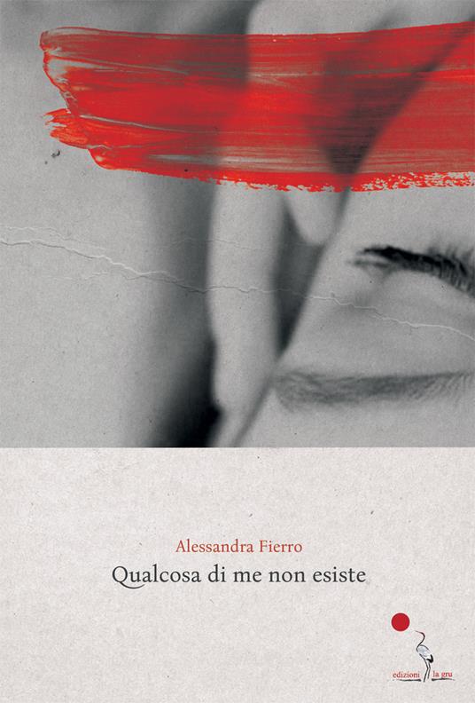 Qualcosa di me non esiste - Alessandra Fierro - copertina