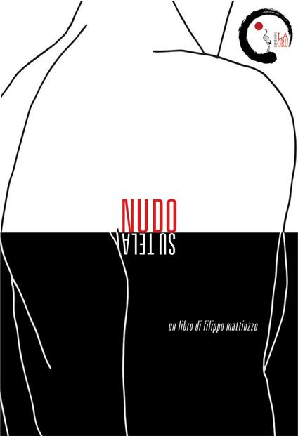 Nudo su tela. Nuova ediz. - Filippo Mattiuzzo - copertina