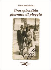 Una splendida giornata di pioggia - Bartolomeo Errera - copertina