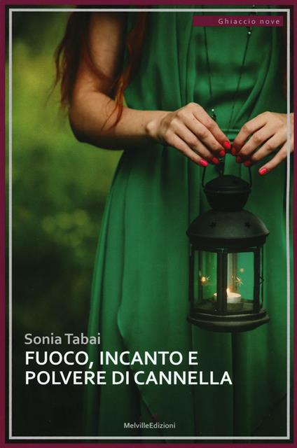 Fuoco, incanto e polvere di cannella - Sonia Tabai - copertina