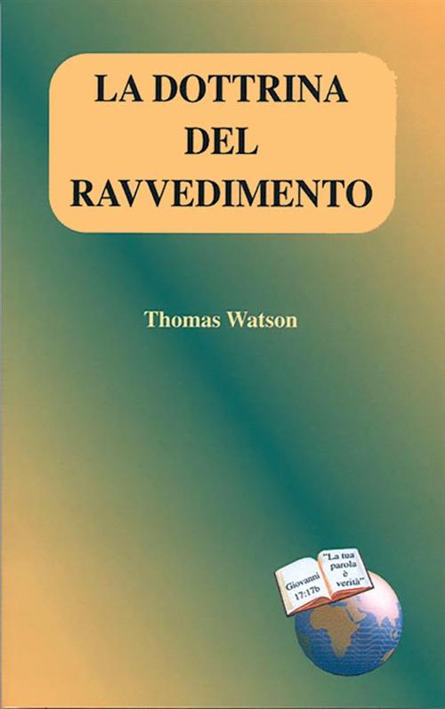 La dottrina del ravvedimento - Thomas Watson - ebook