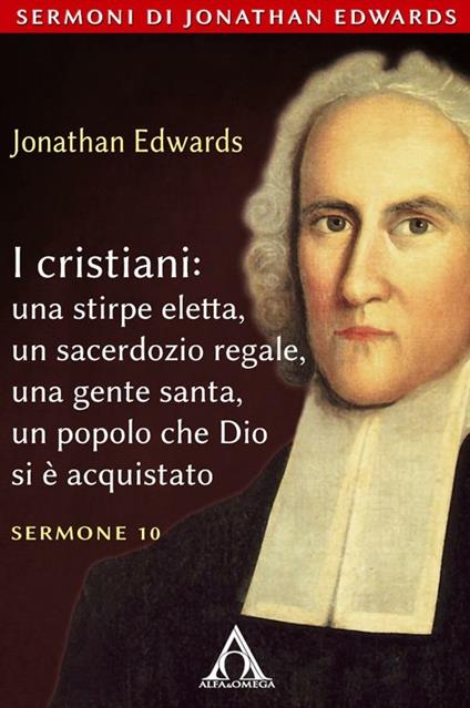 I cristiani una stirpe eletta - Jonathan Edwards - ebook
