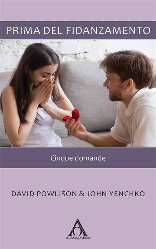Prima del fidanzamento - David Powlison,John Yenchko - ebook