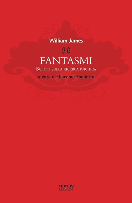 Fantasmi. Scritti sulla ricerca psichica - William James - copertina