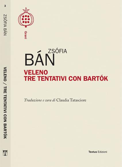 Veleno. Tre tentativi con Bartok - Zsofia Ban - copertina