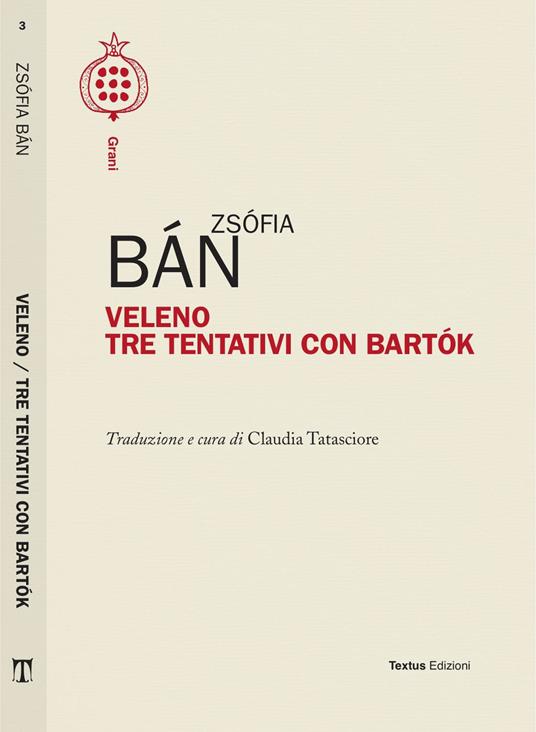 Veleno. Tre tentativi con Bartok - Zsofia Ban - copertina