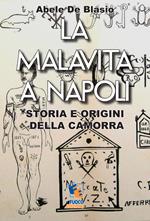 La malavita a Napoli. Storia e origini della camorra