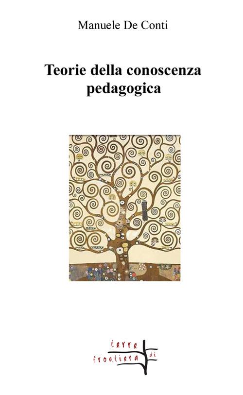 Teorie della conoscenza pedagogica - Manuele De Conti - copertina