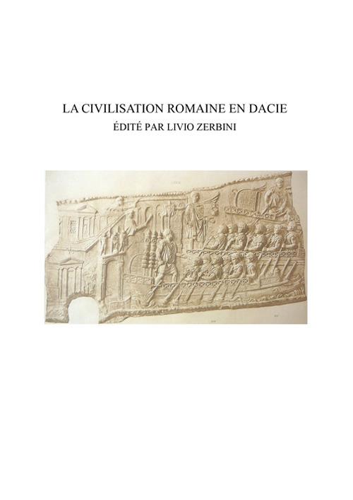 La civilisation romaine en Dacie - Livio Zerbini - copertina